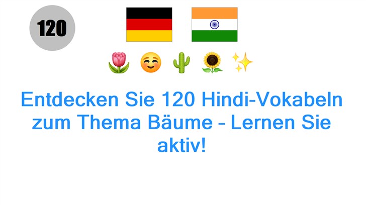 Entdecken Sie 120 Hindi-Vokabeln zum Thema Bäume – Lernen Sie aktiv!